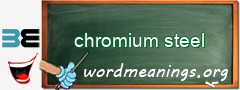 WordMeaning blackboard for chromium steel
